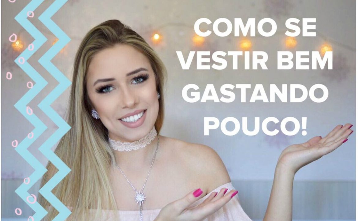 Vídeo | Como se vestir bem gastando pouco
